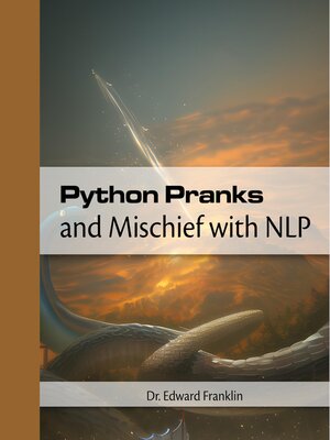 cover image of Python Pranks and Mischief with NLP